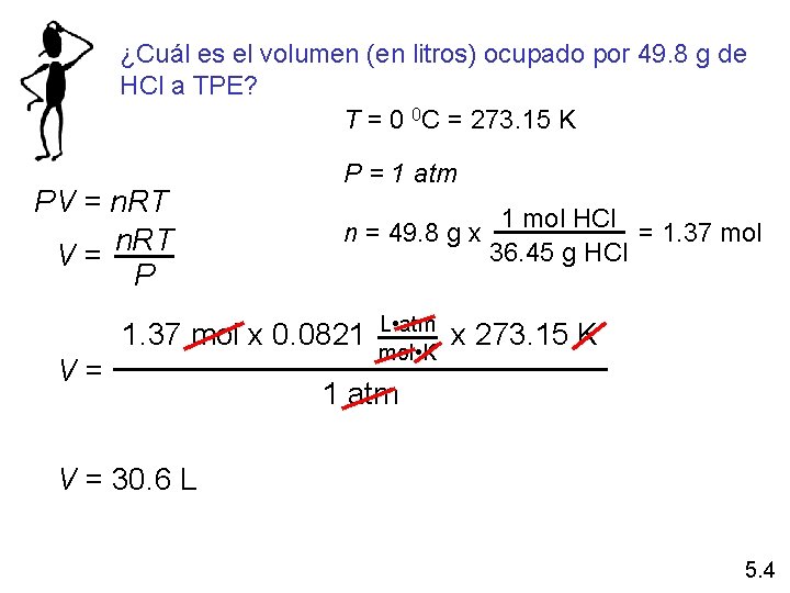 ¿Cuál es el volumen (en litros) ocupado por 49. 8 g de HCl a