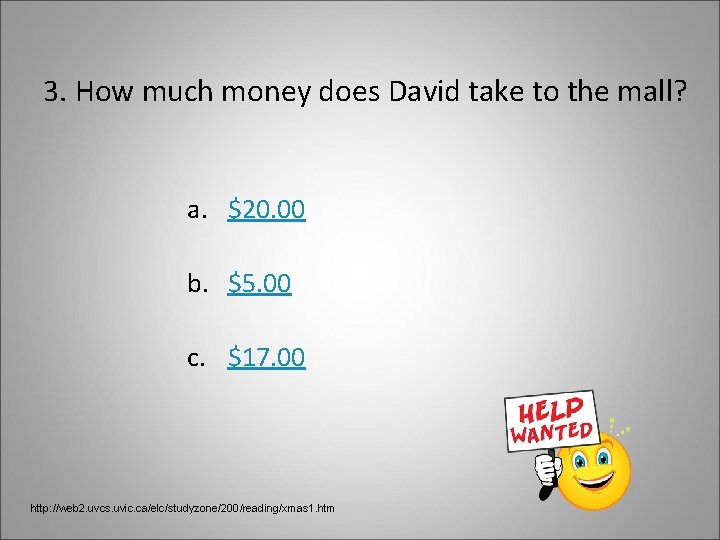 3. How much money does David take to the mall? a. $20. 00 b.