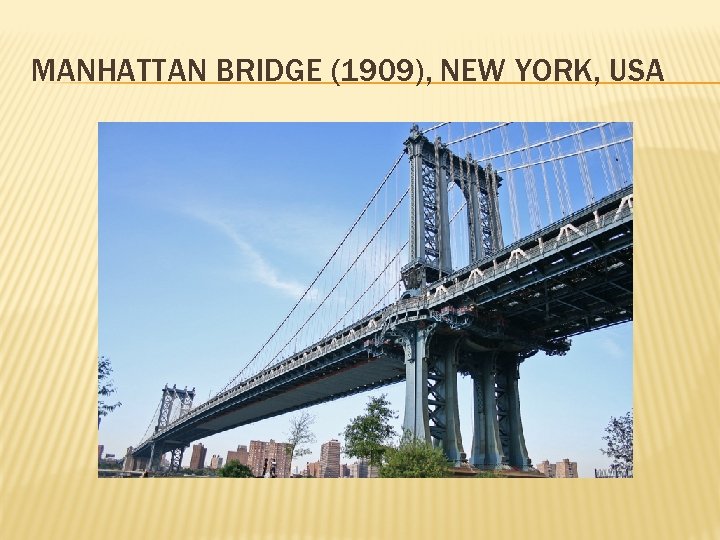 MANHATTAN BRIDGE (1909), NEW YORK, USA 