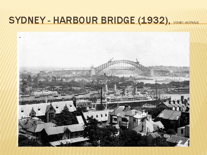 SYDNEY - HARBOUR BRIDGE (1932), SYDNEY, AUSTRÁLIE 