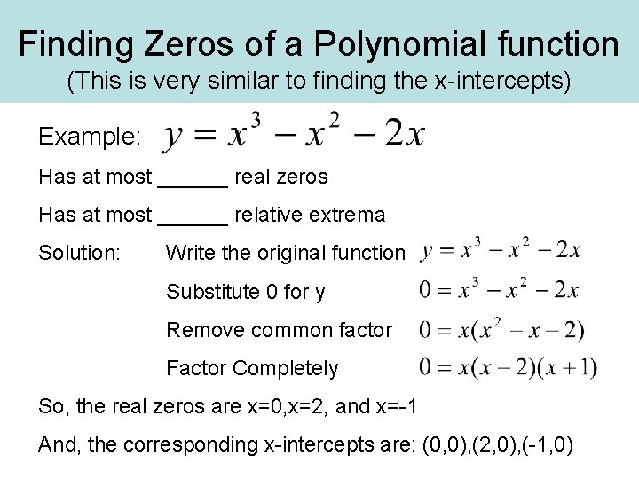 Finding Zeros of a Polynomial function (This is very similar to finding the x-intercepts)