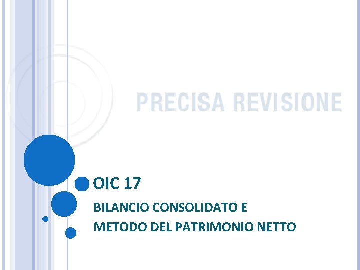 OIC 17 BILANCIO CONSOLIDATO E METODO DEL PATRIMONIO NETTO 