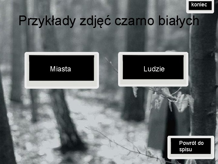 koniec Przykłady zdjęć czarno białych Miasta Ludzie Powrót do spisu 