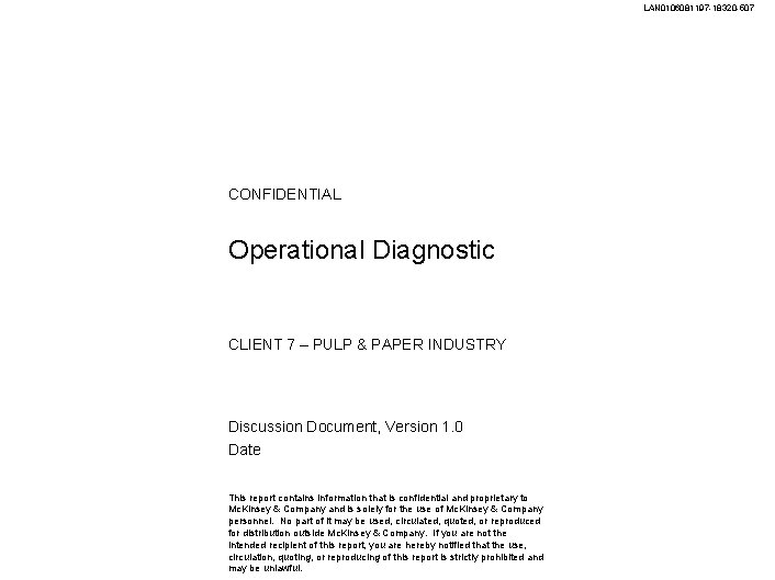 LAN 0106081197 -18320 -507 CONFIDENTIAL Operational Diagnostic CLIENT 7 – PULP & PAPER INDUSTRY
