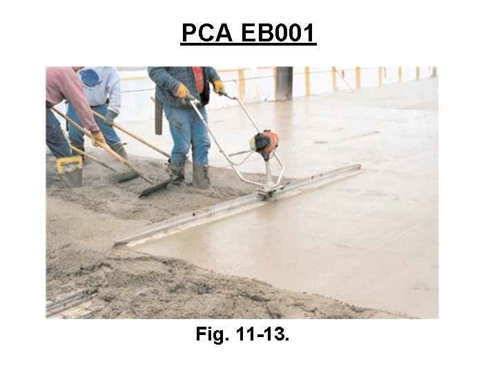 PCA EB 001 Fig. 11 -13. 