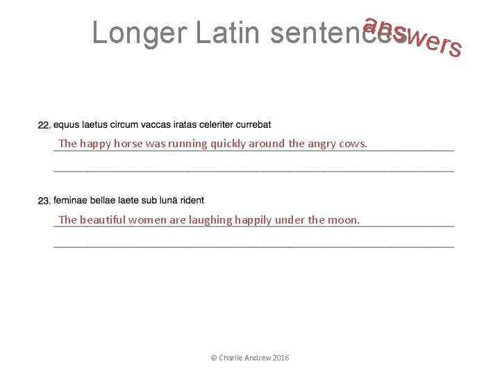a nswe Longer Latin sentences rs The happy horse was running quickly around the a nswe Longer Latin sentences rs The happy horse was running quickly around the