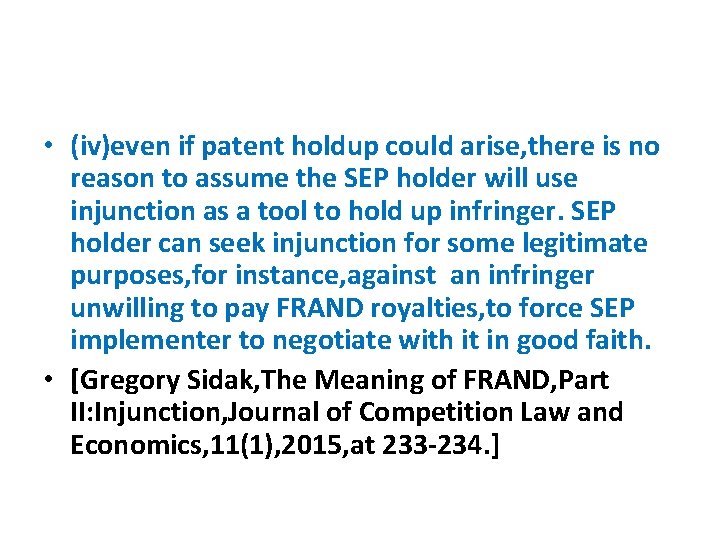  • (iv)even if patent holdup could arise, there is no reason to assume