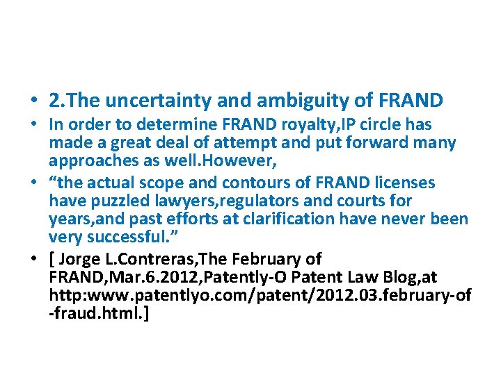  • 2. The uncertainty and ambiguity of FRAND • In order to determine