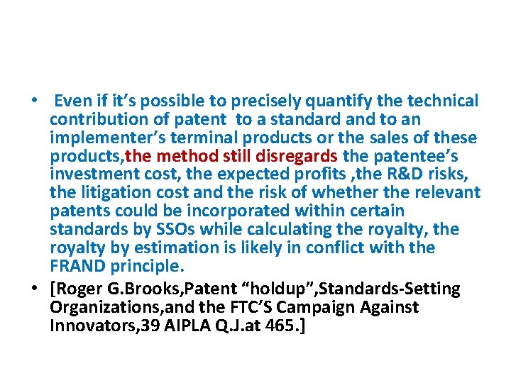  • Even if it’s possible to precisely quantify the technical contribution of patent