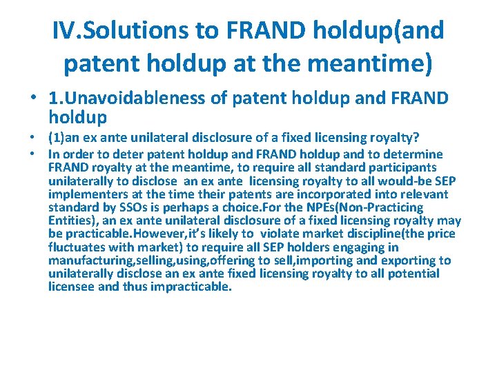 IV. Solutions to FRAND holdup(and patent holdup at the meantime) • 1. Unavoidableness of