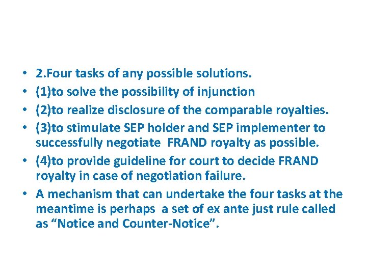2. Four tasks of any possible solutions. (1)to solve the possibility of injunction (2)to
