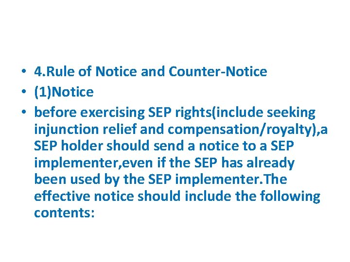  • 4. Rule of Notice and Counter-Notice • (1)Notice • before exercising SEP