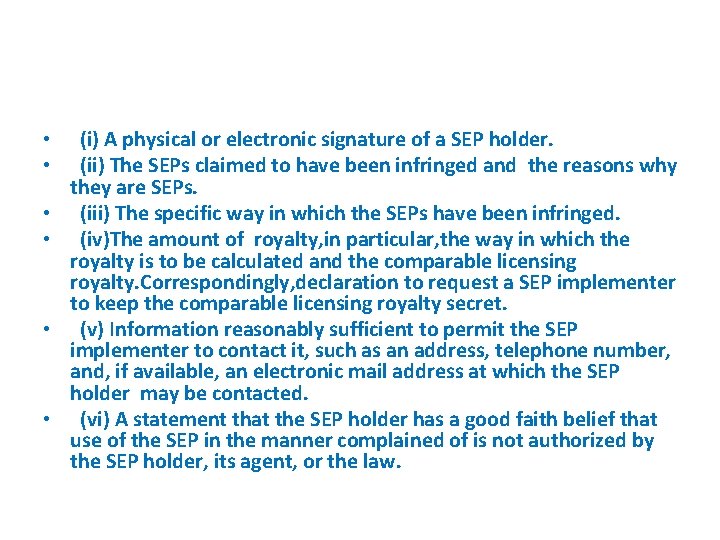 • (i) A physical or electronic signature of a SEP holder. • (ii)
