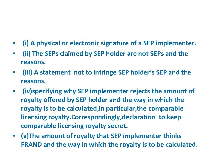  • (i) A physical or electronic signature of a SEP implementer. • (ii)