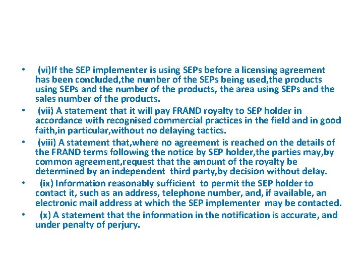  • (vi)If the SEP implementer is using SEPs before a licensing agreement has