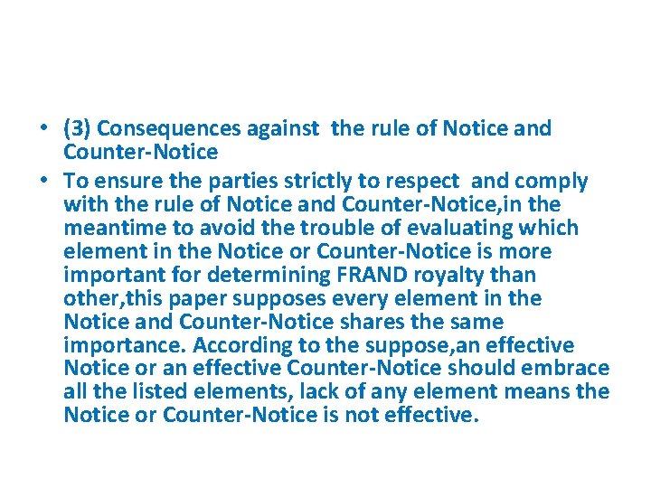  • (3) Consequences against the rule of Notice and Counter-Notice • To ensure