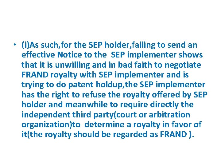  • (i)As such, for the SEP holder, failing to send an effective Notice