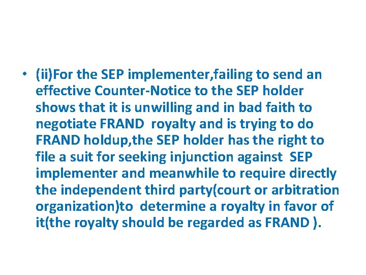  • (ii)For the SEP implementer, failing to send an effective Counter-Notice to the