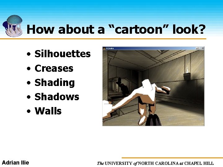 How about a “cartoon” look? • • • Adrian Ilie Silhouettes Creases Shading Shadows