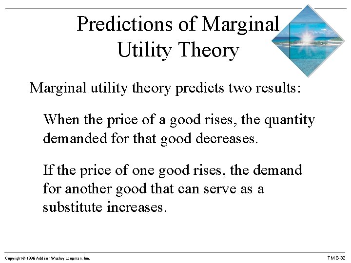 Predictions of Marginal Utility Theory Marginal utility theory predicts two results: When the price