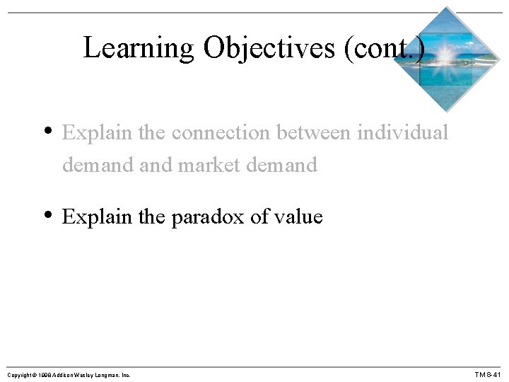 Learning Objectives (cont. ) • Explain the connection between individual demand market demand •