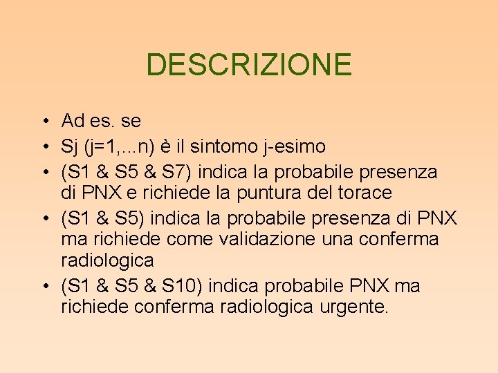 DESCRIZIONE • Ad es. se • Sj (j=1, . . . n) è il