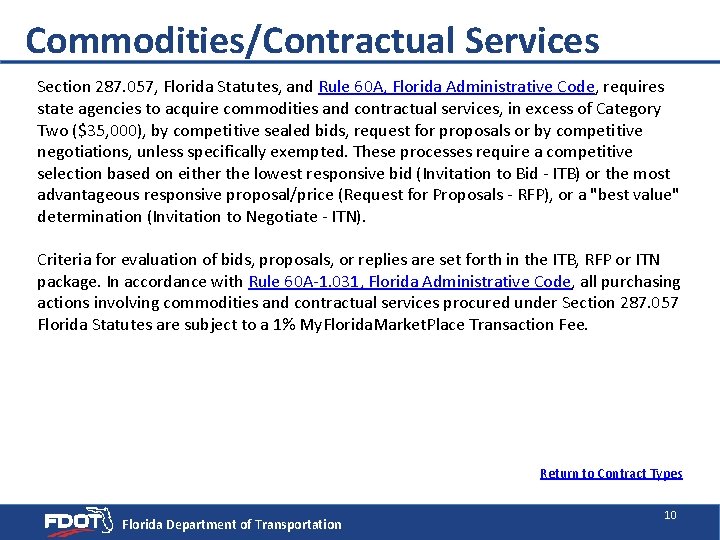 Commodities/Contractual Services Section 287. 057, Florida Statutes, and Rule 60 A, Florida Administrative Code,