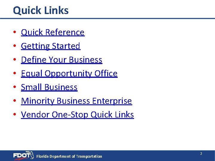 Quick Links • • Quick Reference Getting Started Define Your Business Equal Opportunity Office
