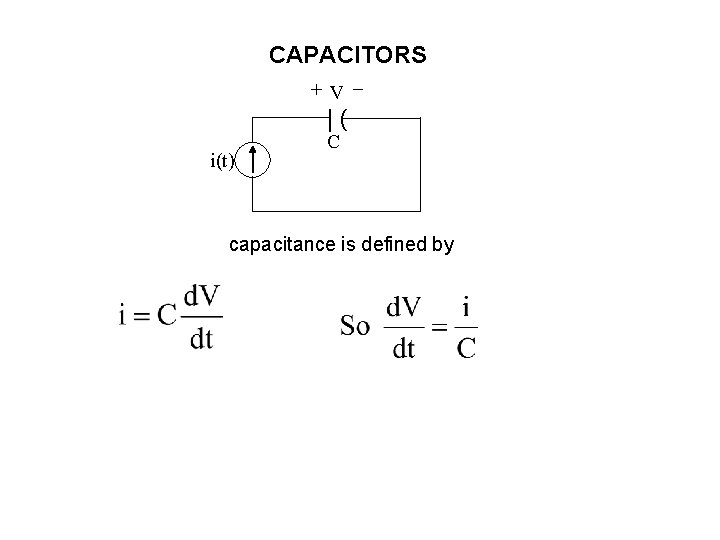 CAPACITORS +V |( i(t) C capacitance is defined by 