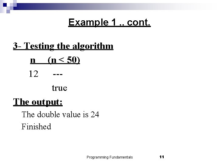 Example 1. . cont. 3 - Testing the algorithm n (n < 50) 12