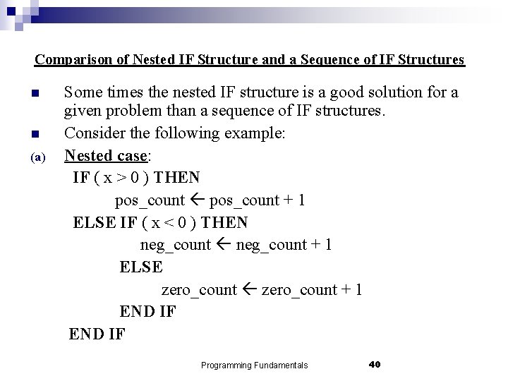 Comparison of Nested IF Structure and a Sequence of IF Structures n n (a)