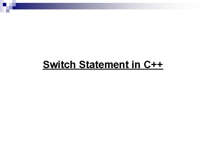 Switch Statement in C++ 