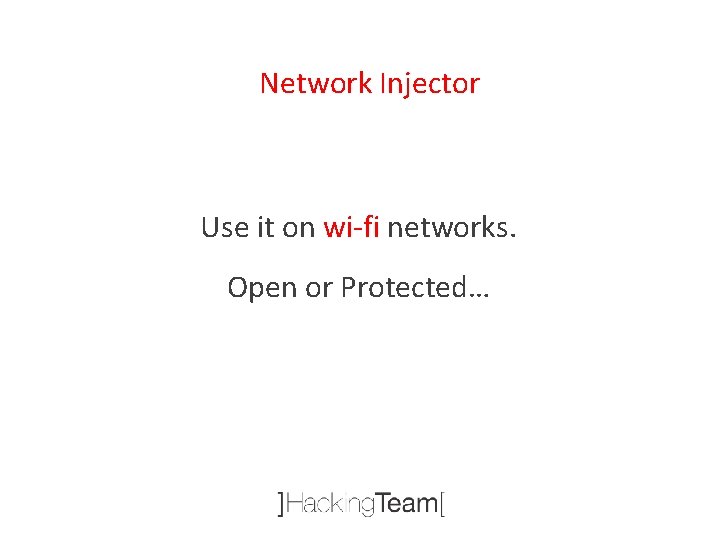 Network Injector Use it on wi-fi networks. Open or Protected… 