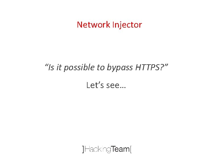 Network Injector “Is it possible to bypass HTTPS? ” Let’s see… 