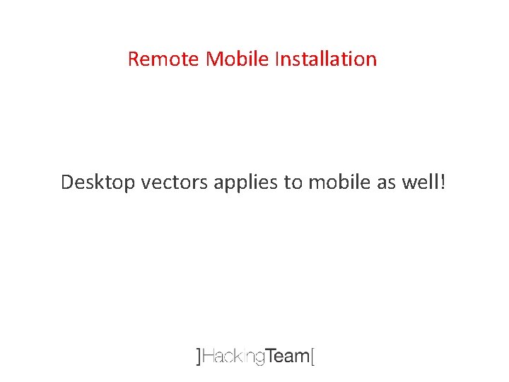 Remote Mobile Installation Desktop vectors applies to mobile as well! 