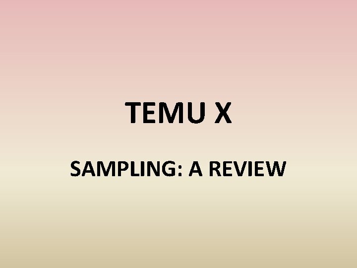 TEMU X SAMPLING: A REVIEW 