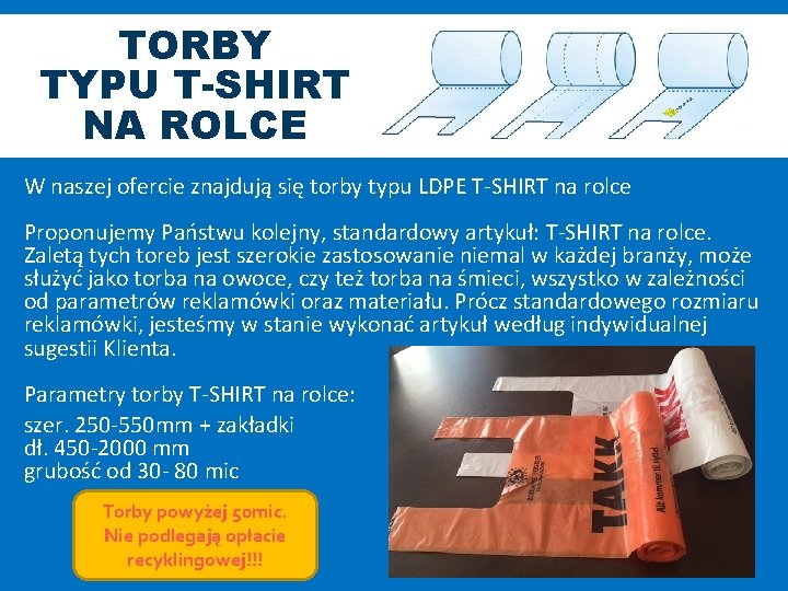 TORBY TYPU T-SHIRT NA ROLCE W naszej ofercie znajdują się torby typu LDPE T-SHIRT