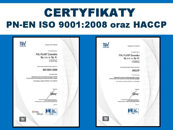 CERTYFIKATY PN-EN ISO 9001: 2008 oraz HACCP 