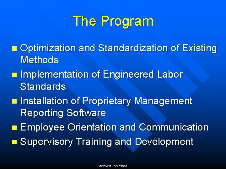 The Program Optimization and Standardization of Existing Methods n Implementation of Engineered Labor Standards