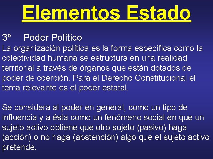 Elementos Estado 3º Poder Político La organización política es la forma específica como la Elementos Estado 3º Poder Político La organización política es la forma específica como la