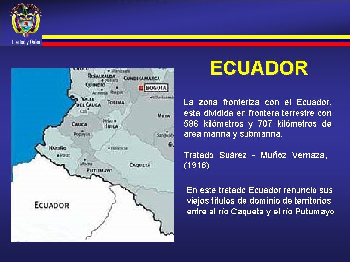 ECUADOR La zona fronteriza con el Ecuador, esta dividida en frontera terrestre con 586 ECUADOR La zona fronteriza con el Ecuador, esta dividida en frontera terrestre con 586