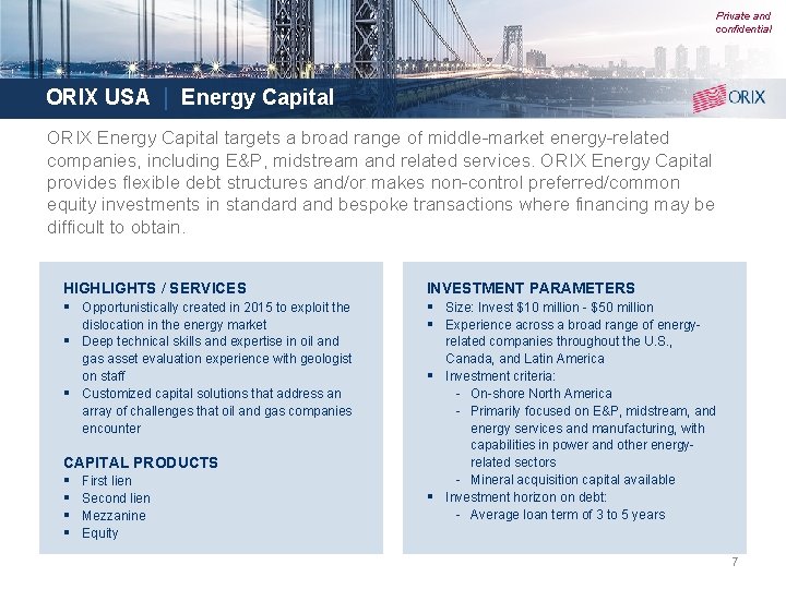 Private and confidential ORIX USA | Energy Capital ORIX Energy Capital targets a broad