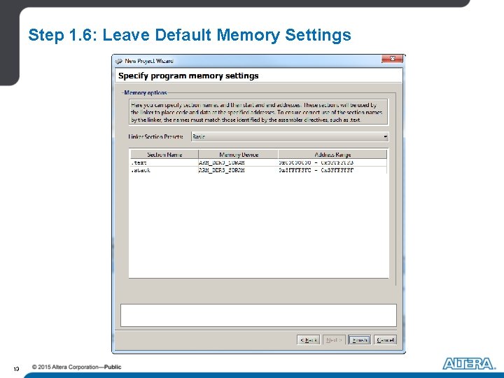 Step 1. 6: Leave Default Memory Settings 13 Step 1. 6: Leave Default Memory Settings 13