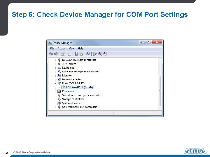 Step 6: Check Device Manager for COM Port Settings 32 Step 6: Check Device Manager for COM Port Settings 32