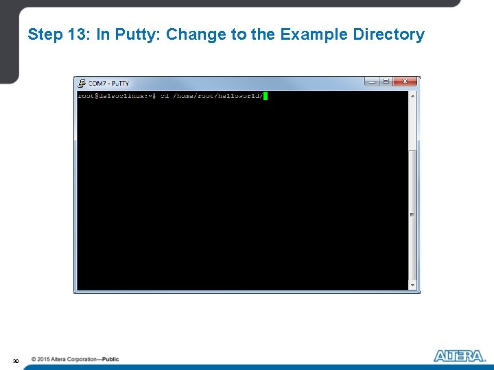 Step 13: In Putty: Change to the Example Directory 39 Step 13: In Putty: Change to the Example Directory 39