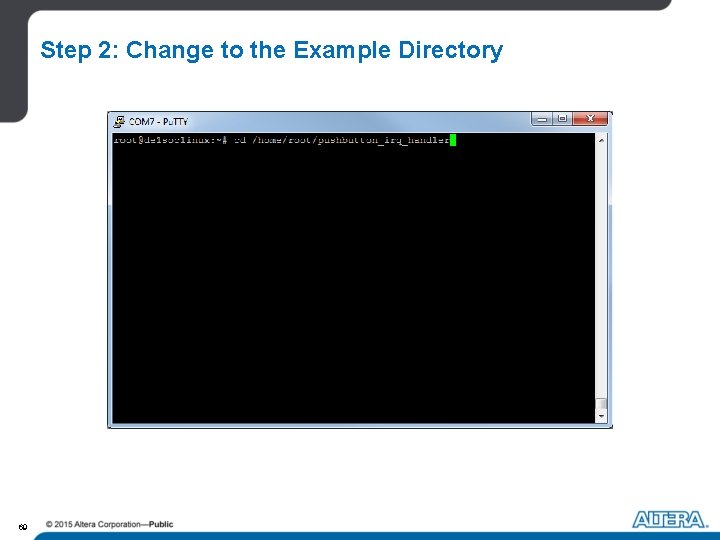 Step 2: Change to the Example Directory 69 Step 2: Change to the Example Directory 69