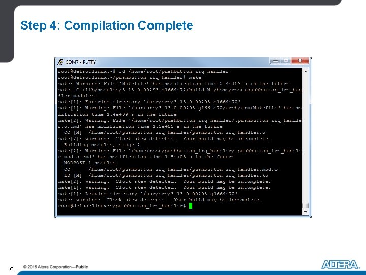 Step 4: Compilation Complete 71 Step 4: Compilation Complete 71