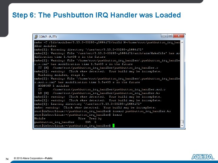 Step 6: The Pushbutton IRQ Handler was Loaded 74 Step 6: The Pushbutton IRQ Handler was Loaded 74