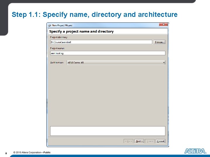 Step 1. 1: Specify name, directory and architecture 8 Step 1. 1: Specify name, directory and architecture 8