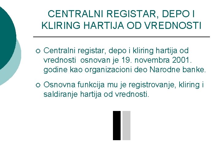 CENTRALNI REGISTAR, DEPO I KLIRING HARTIJA OD VREDNOSTI ¡ Centralni registar, depo i kliring